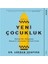 Yeni Çocukluk - Dijital Bir Dünyada Başarılı Çocuklar Yetiştirmek 1