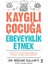 Kaygılı Çocuğa Ebeveynlik Etmek 1