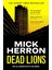Dead Lions - Slough House Thrillers 1