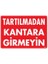 Tartılmadan Kantara Girmeyin Uyarı Levhası 25 x 35 cm KOD:1619 1