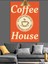Kahve Fincanlı Coffee House Reklam Afişi Dekoratif Kanvas - Mdf Ahşap Tablo 5