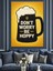Bira Içme Komik Afiş Dekoratif Kanvas - Mdf Ahşap Tablo 2
