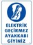 Elektrik Geçirmez Ayakkabı Uyarı Levhası 25X35 Kod:10 1