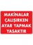 Makinalar Çalışırken Ayar Yapmak Yasaktır Uyarı Levhası 25X35 KOD:227 1