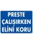 Preste Çalışırken Elini Koru Uyarı Levhası 25X35 KOD:259 1