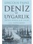Deniz ve Uygarlık - Dünya Denizcilik Tarihi 1