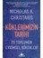 Köklerimizin Tarihi: Iyi Toplumun Evrimsel Kökenleri - Nicholas A. Christakis 1