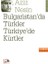 Bulgaristan'da Türkler Türkiye'de Kürtler 1