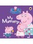 Pig: My Mummy 1