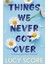 We Got Over: The Sunday Times Bestseller And Tiktok Sensation – Lucy's New Book Of My Life Is Out Now!: 1 1