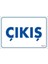 Çıkş Uyarı Levhası 17,5X25 KOD:1651 1