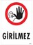 Girilmez Uyarı Levhası 25X35 KOD:1479 1
