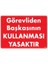 Görevliden Başkasının Kullanması Yasaktır Uyarı Levhası 25X35 KOD:1425 1