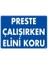 Preste Çalışırken Elini Koru Uyarı Levhası 25X35 KOD:259 1