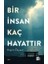 Bir Insan Kaç Hayattır 1