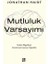 Mutluluk Varsayımı 1