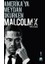 Amerikaya Meydan Okurken Malcolm x 1