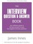 The Interview Question & Answer Book: Your Definitive Guide To The Best Answers To Even The Toughest Interview Questions 1