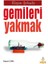 Başarı Yolunda Gemileri Yakmak 1