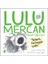 Lulu Mercan Hayatı Öğreniyor-2 “yeterli, Fazladan Iyidir.” 1
