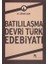 Batılılaşma Devri Türk Edebiyatı 1