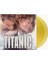 Titanic Soundtrack (Limited Numbered Edition - Yellow Vinyl) (Sarı Renkli) 3013 Numaralı Double Lp Plak 1