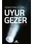 Uyurgezer 1