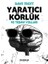 Yaratıcı Körlük 1