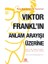 Viktor Frankl'ın Anlam Arayışı Üzerine 1