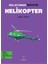 Kim, Ne Zaman Icat Etti? Helikopter 1