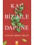 Kal Bizimle Daphne 1