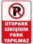 Kurumsal Tanıtım Hizmetleri Otopark Girişidir Park Yapılmaz ( _50 x 70 Park Sticker) 1