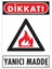 Dikkat Yanıcı Madde Uyarı Levhası 25X35 KOD:856 1
