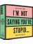Hygge Games I'm Not Saying You're Stupid Trivia Parti Oyunu, 14,5 x 14,5 x 4,5 cm 1