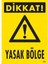 Dikkat Yasak Bölge Uyarı Levhası 25X35 KOD:1606 1