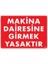 çınar ticaret makine dairesine girmek yasaktır uyarı levhası 25x35 kod:1403 1