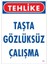 çınar ticaret gözlüksüz çalışma uyarı levhası 25x35 kod:9 1
