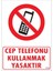 çınar ticaret cep telefonu kullanma uyarı levhası 25x35 kod:448 1