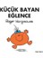 Küçük Bayan Eğlence 1
