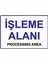 Işleme Alanı Processıng Area Isg Uyarı Levhası Pvc A5 15X21 cm 1