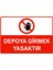 Depoya Girmek Yasaktır Isg Uyarı Levhası Pvc A5 15X21 cm 1
