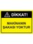 Dikkat! Makinanın Şakası Yoktur Isg Uyarı Levhası Pvc A5 15X21 cm 1