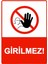 Girilmez! Isg Uyarı Levhası Pvc A5 15X21 cm 1