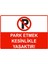 Park Etmek Kesinlikle Yasaktır Isg Uyarı Levhası Pvc A5 15X21 cm 1