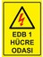 Edb 1 Hücre Odası Isg Uyarı Levhası Pvc A5 15X21 cm 1