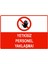 Yetkisiz Personel Yaklaşma Isg Uyarı Levhası Pvc A5 15X21 cm 1