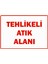 Tehlikeli Atık Alanı Isg Uyarı Levhası Pvc A5 15X21 cm 1