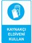 Kaynakçı Eldiveni Kullan Isg Uyarı Levhası Pvc A5 15X21 cm 1