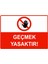Geçmek Yasak Isg Uyarı Levhası Pvc A5 15X21 cm 1