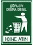 Çöpleri Dışına Değil Içine Atın Isg Uyarı Levhası Pvc A5 15X21 cm 1